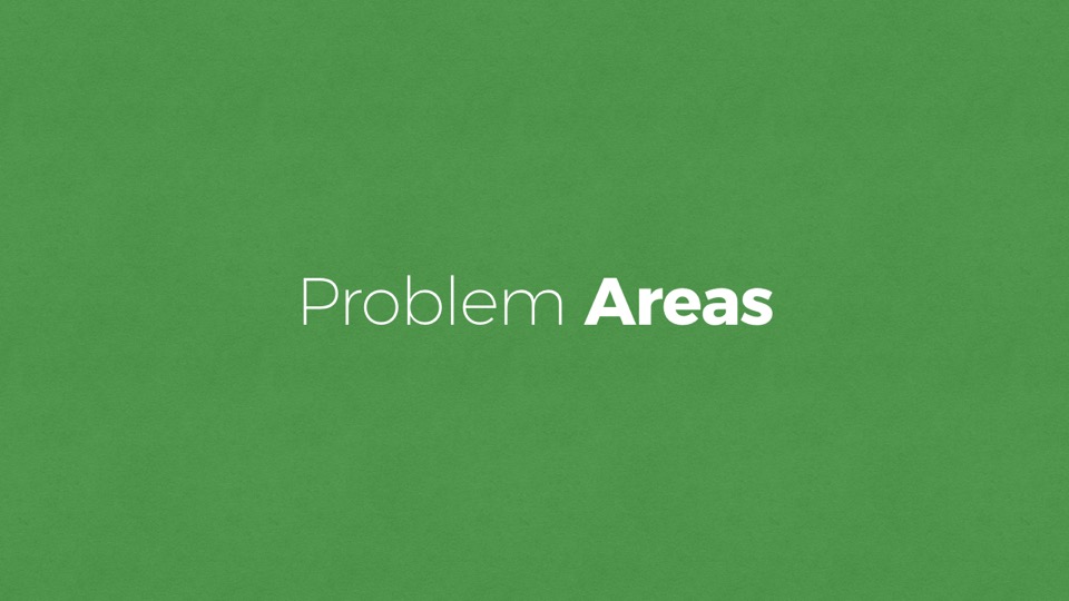 Problem Areas